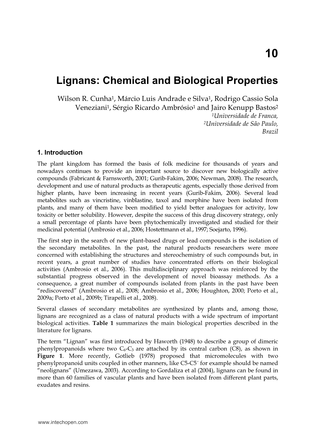 Lignans: Chemical and Biological Properties