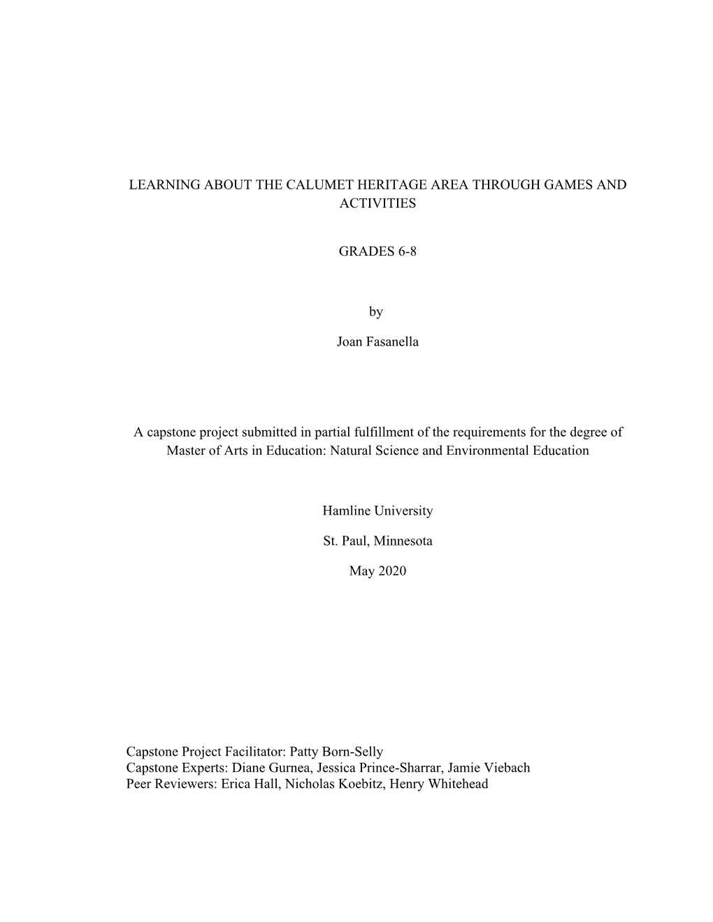 LEARNING ABOUT the CALUMET HERITAGE AREA THROUGH GAMES and ACTIVITIES GRADES 6-8 by Joan Fasanella a Capstone Project Submitted