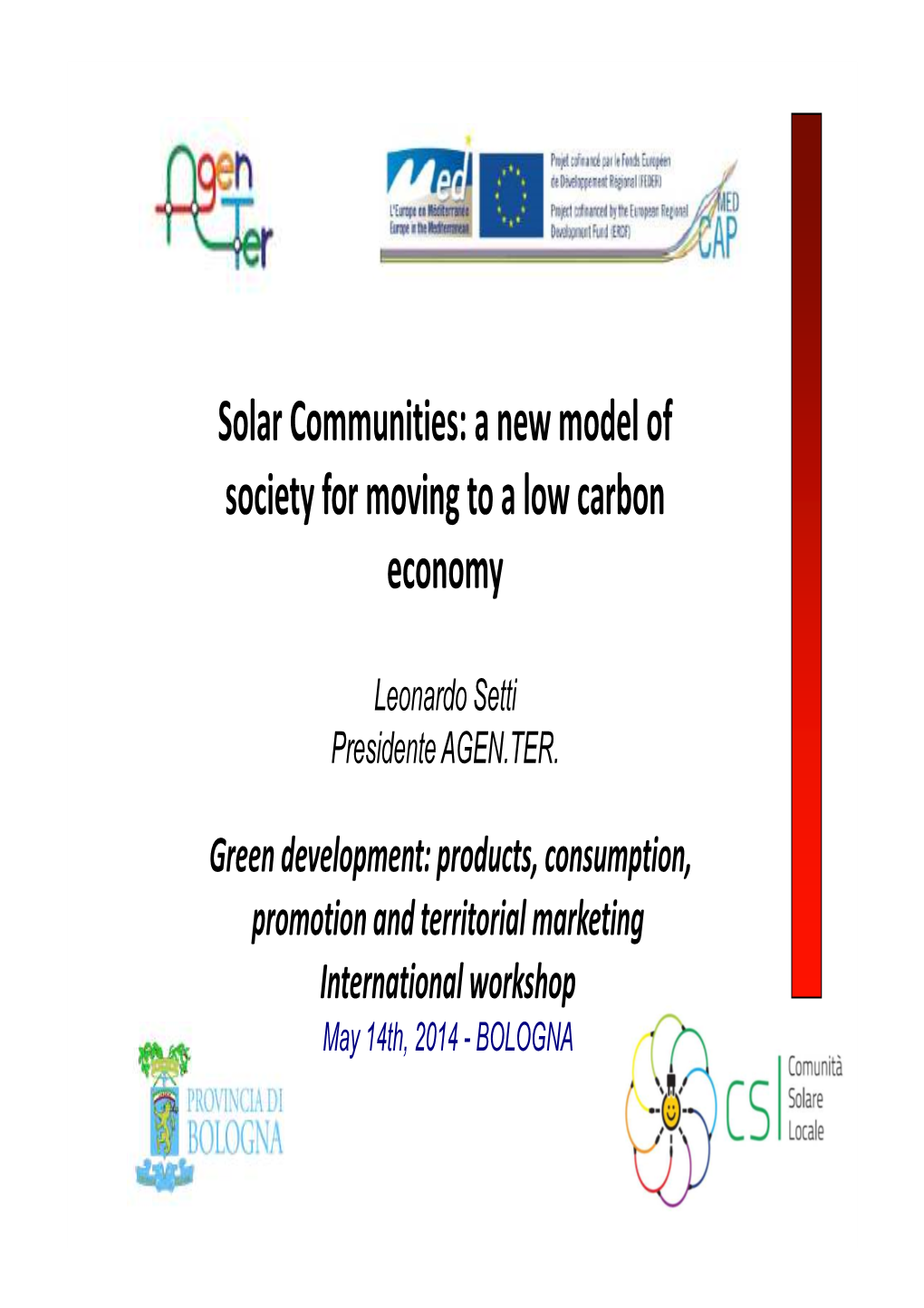 Solar Communities: a New Model of Society for Moving to a Low Carbon Economy