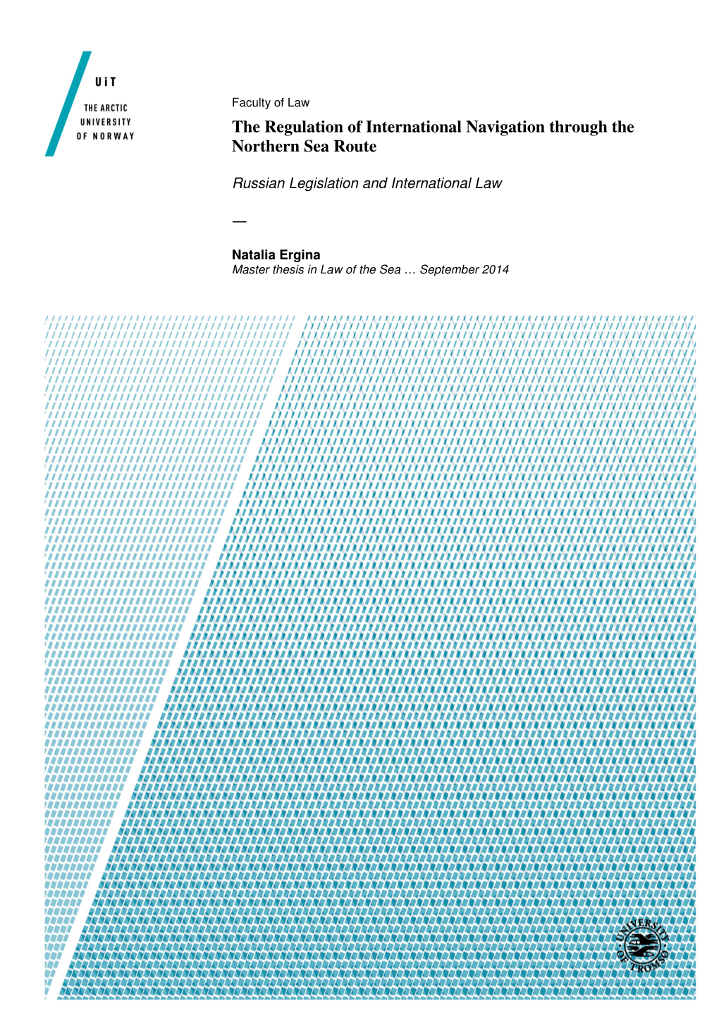 The Regulation of International Navigation Through the Northern Sea Route