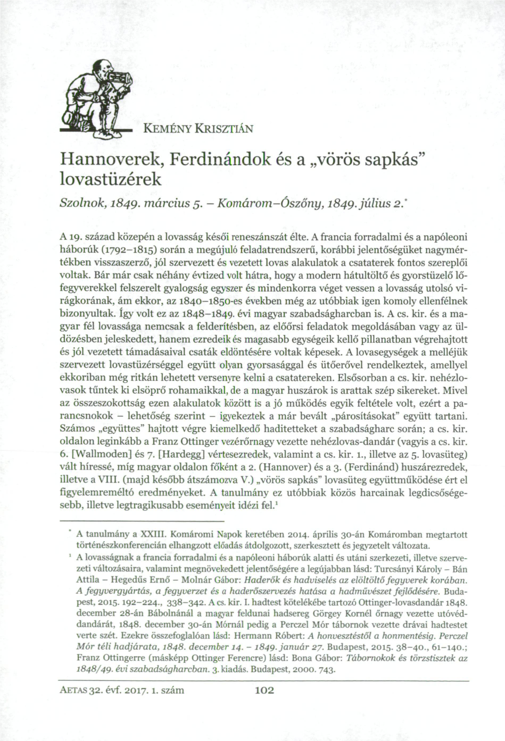 Hannoverek, Ferdinándok És a „Vörös Sapkás" Lovastüzérek Szolnok, 1849