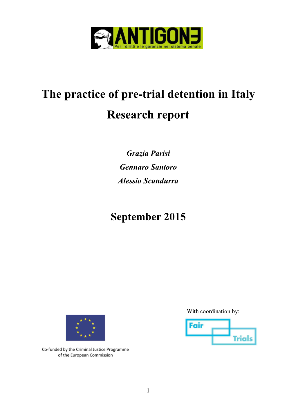 The Practice of Pre-Trial Detention in Italy Research Report