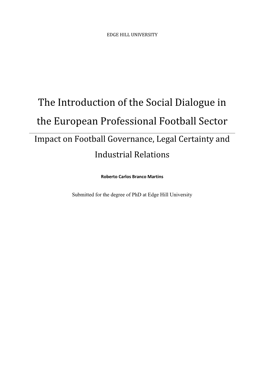 The Introduction of the Social Dialogue in the European Professional Football Sector Impact on Football Governance, Legal Certainty and Industrial Relations