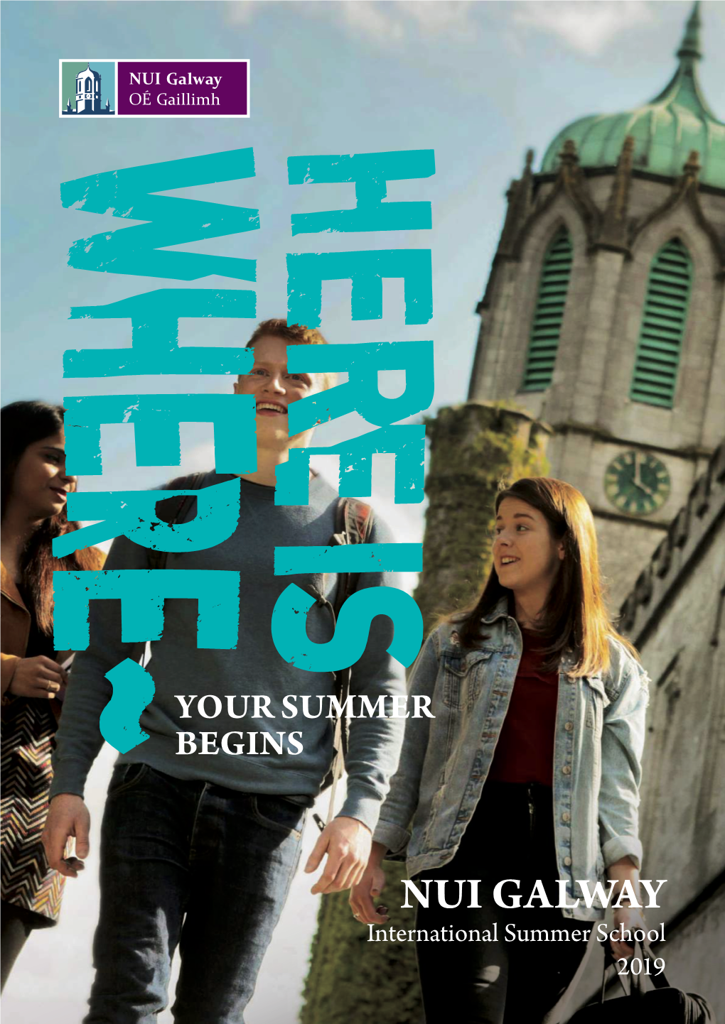 NUI GALWAY International Summer School 2019 1 NUI Galway Is a University City That’S Alive with Passion and Pride