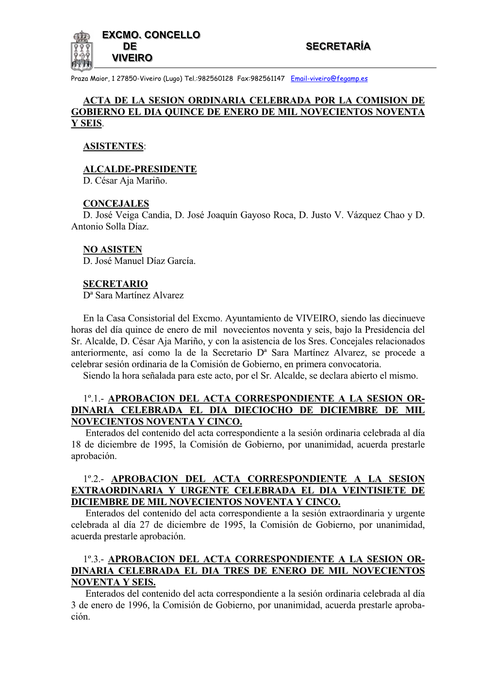 Acta De La Sesion Ordinaria Celebrada Por La Comision De Gobierno El Dia Quince De Enero De Mil Novecientos Noventa Y Seis