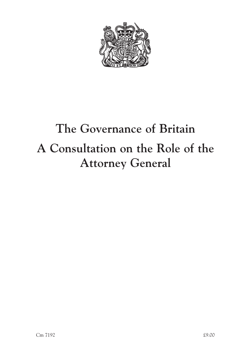 The Governance of Britain a Consultation on the Role of the Attorney General