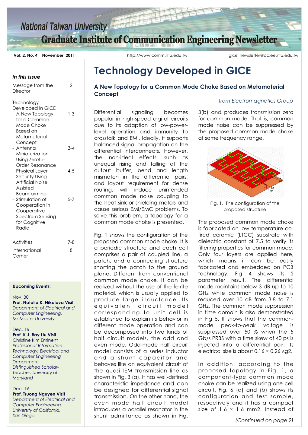 Technology Developed in GICE in This Issue Message from the 2 a New Topology for a Common Mode Choke Based on Metamaterial Director Concept