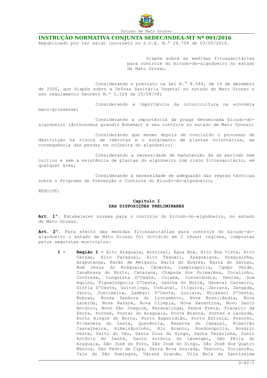 Instrução Normativa Conjunta SEDEC/INDEA-MT 001/2016