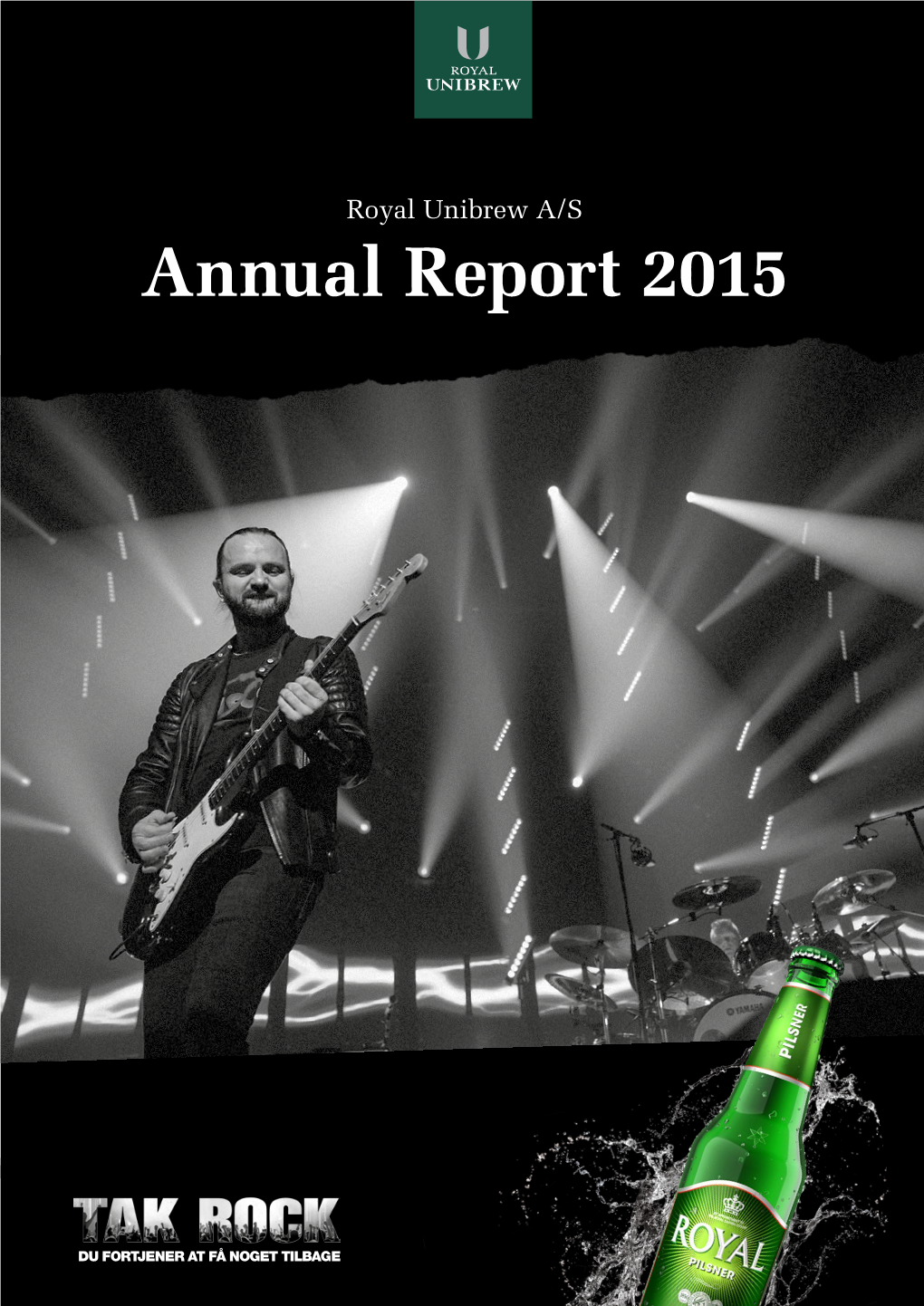 Annual Report 2015 Royal Unibrew in Brief
