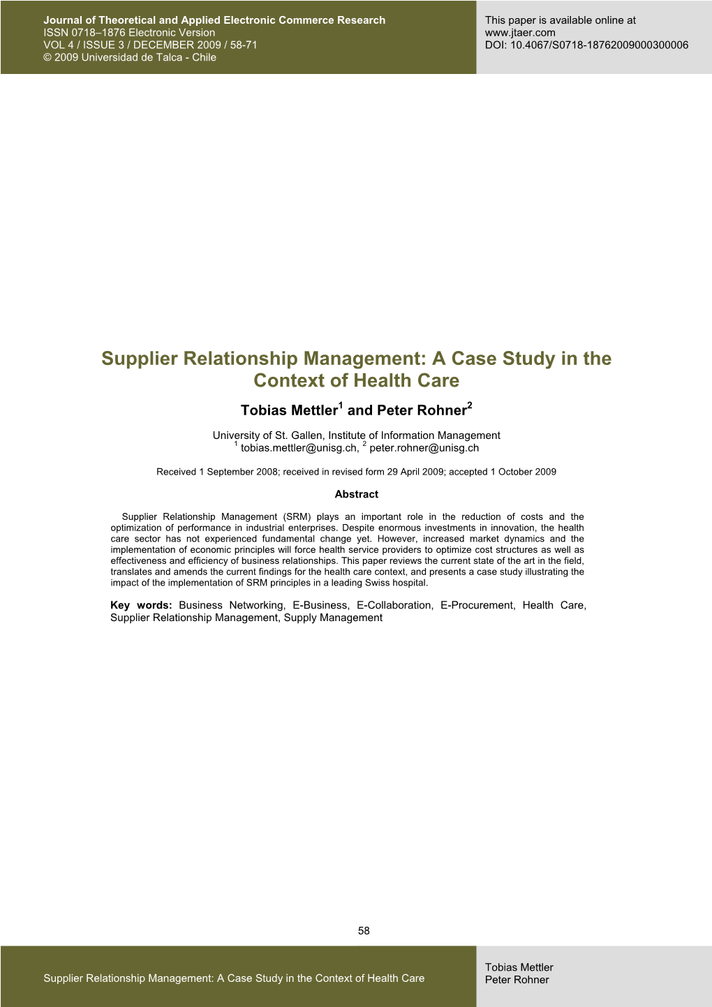 Supplier Relationship Management: a Case Study in the Context of Health Care Tobias Mettler1 and Peter Rohner2