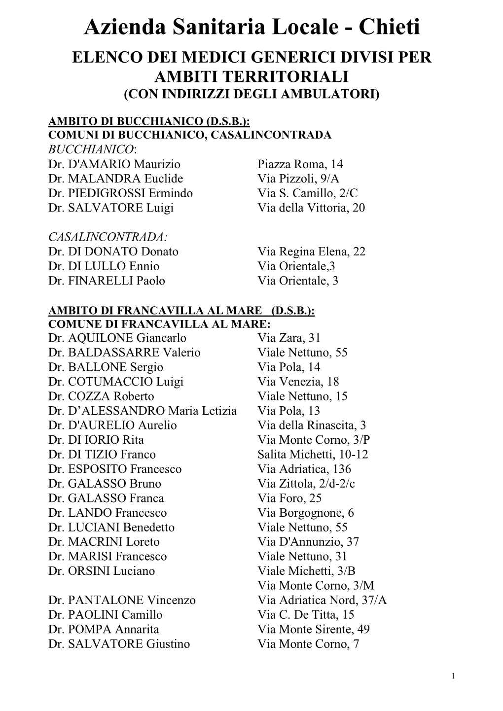 Azienda Sanitaria Locale - Chieti ELENCO DEI MEDICI GENERICI DIVISI PER AMBITI TERRITORIALI (CON INDIRIZZI DEGLI AMBULATORI)