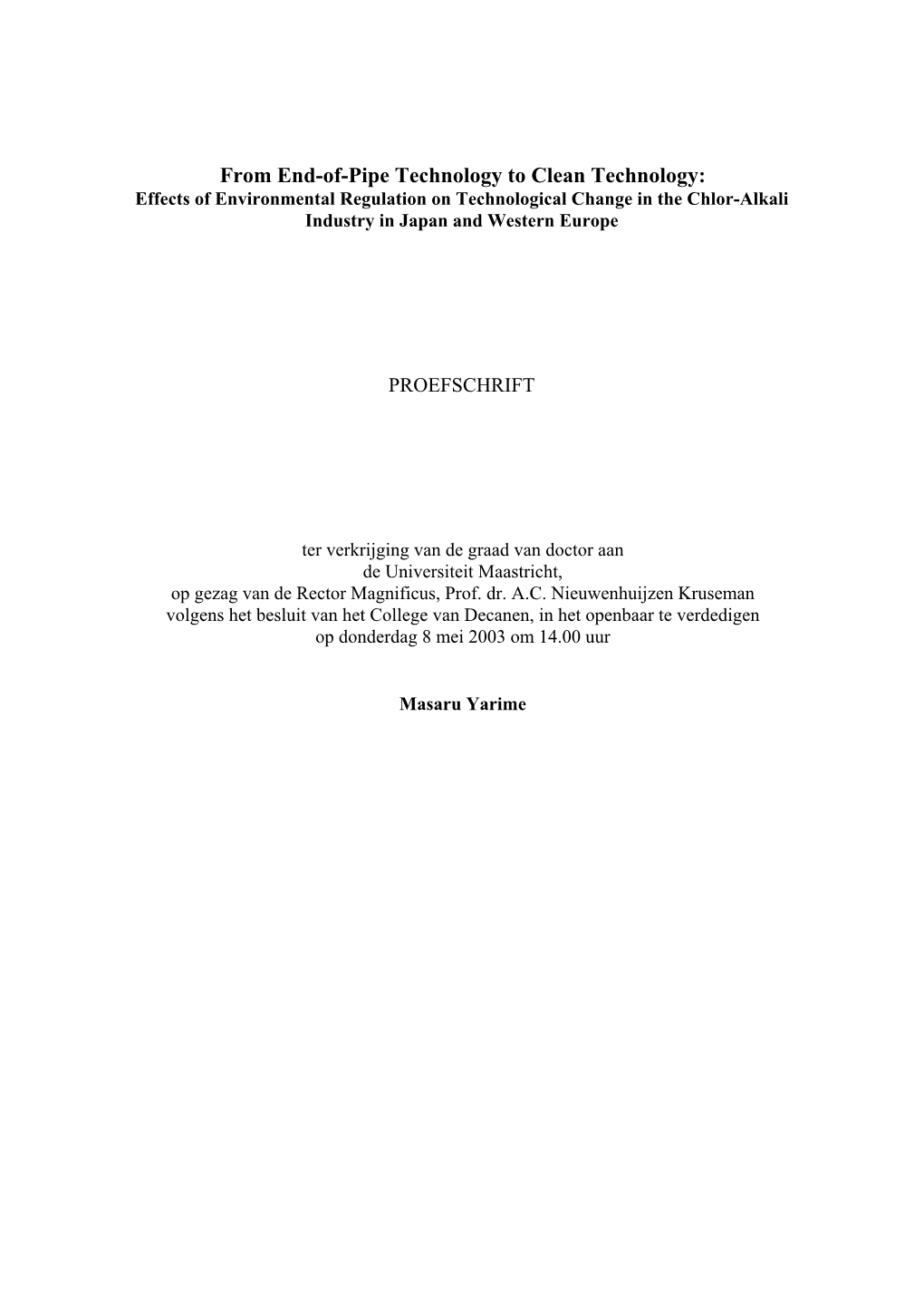 From End-Of-Pipe Technology to Clean Technology: Effects of Environmental Regulation on Technological Change in the Chlor-Alkali Industry in Japan and Western Europe