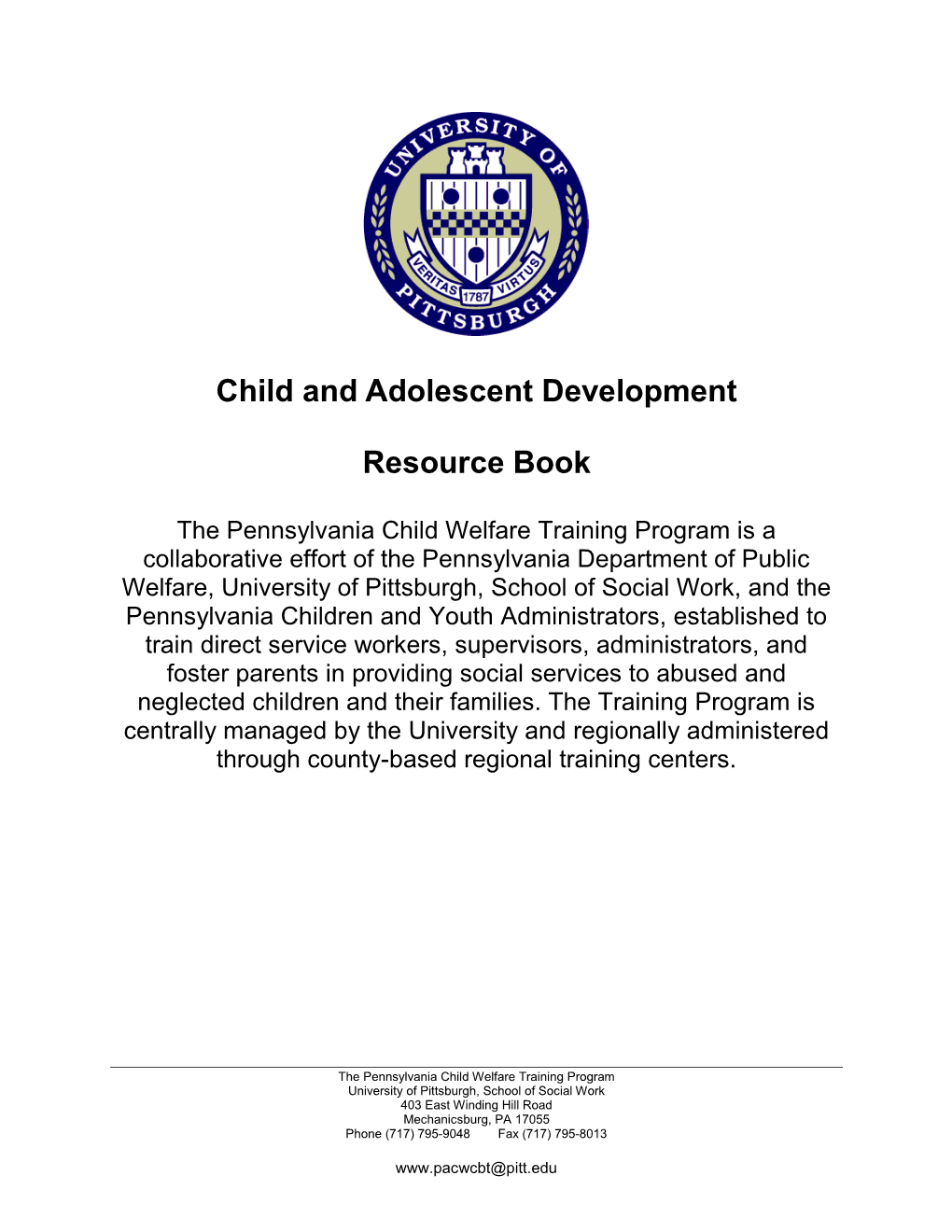 Child and Adolescent Development Resource Book Was Created for Use As Both a Training Tool and a Reference for Child Welfare Workers