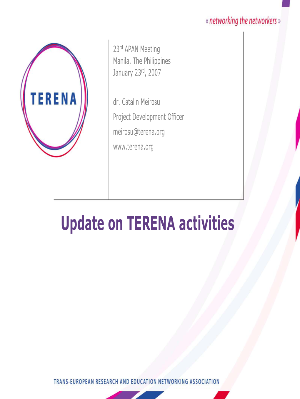 Update on TERENA Activities Outline