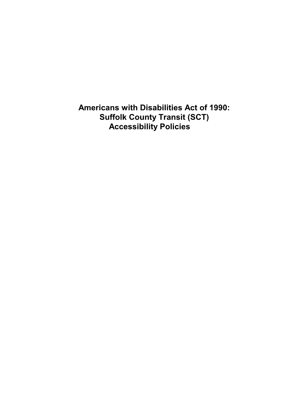 Americans with Disabilities Act of 1990: Suffolk County Transit (SCT) Accessibility Policies Overview