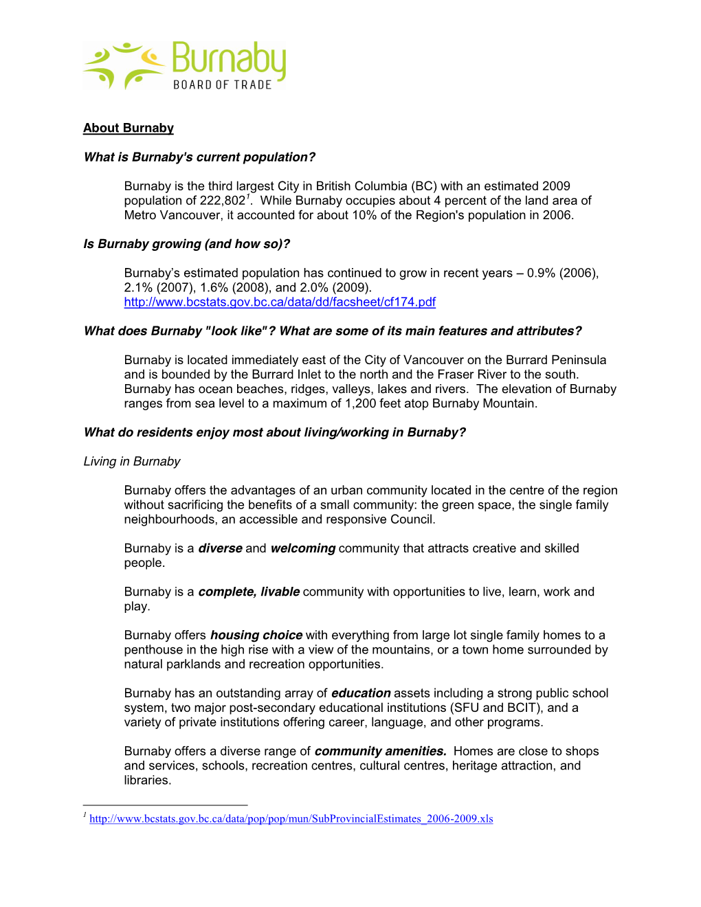Burnaby Is the Third Largest City in British Columbia (BC) with an Estimated 2009 Population of 222,8021