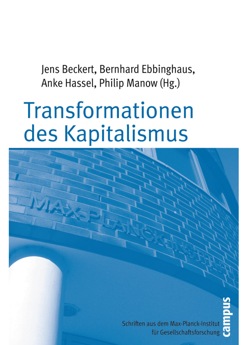 Transformationen Des Kapitalismus Festschrift Für Wolfgang Streeck Zum Sechzigsten Geburtstag