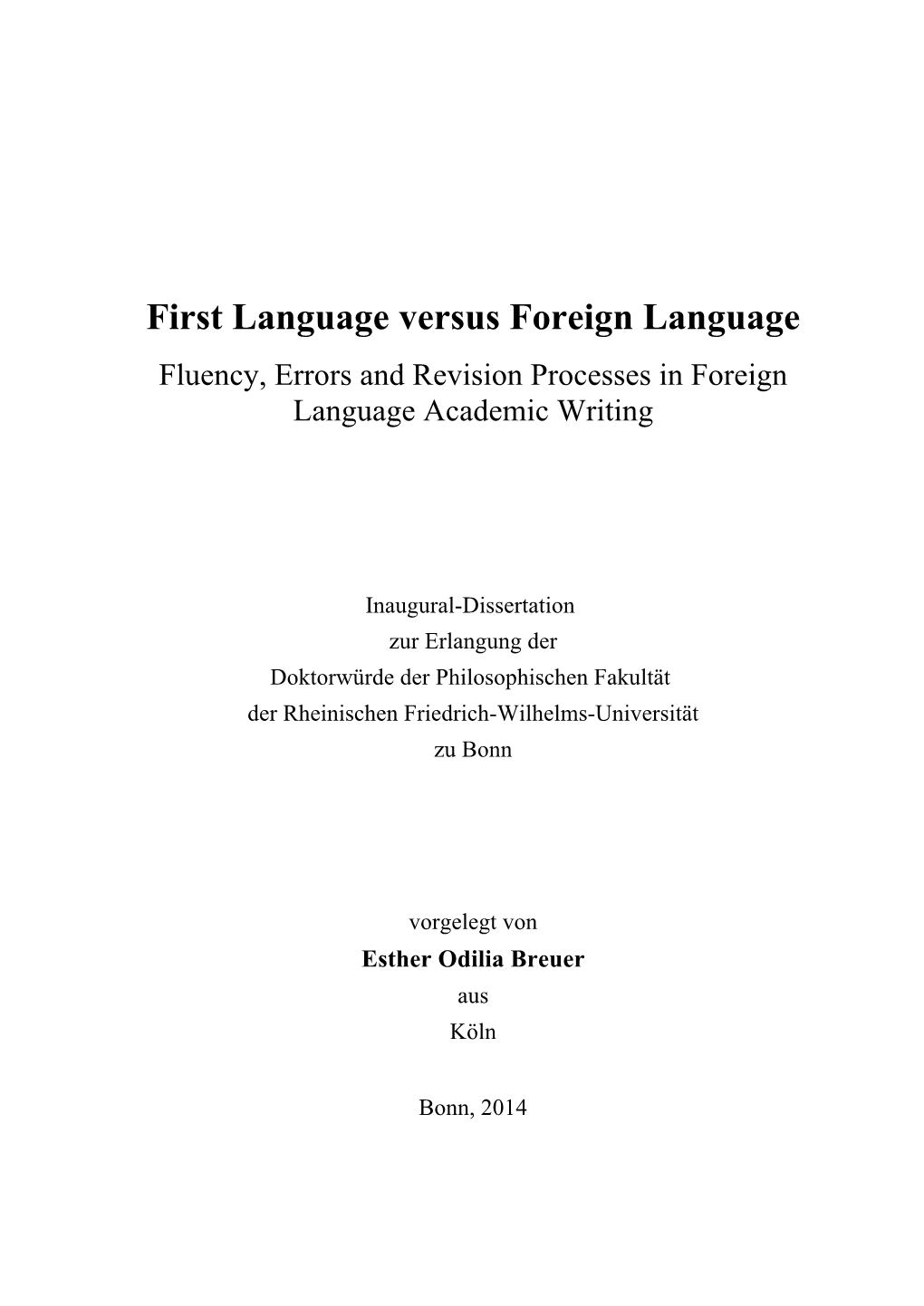 First Language Versus Foreign Language Fluency, Errors and Revision Processes in Foreign Language Academic Writing
