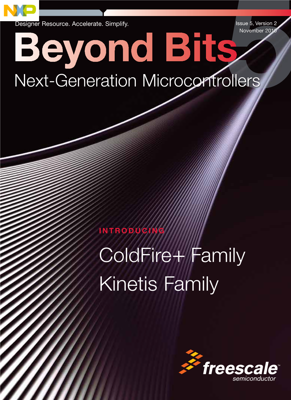 Kinetis Family Issue 5 Beyond Bits Building the Industry’S Most Trusted Mcus