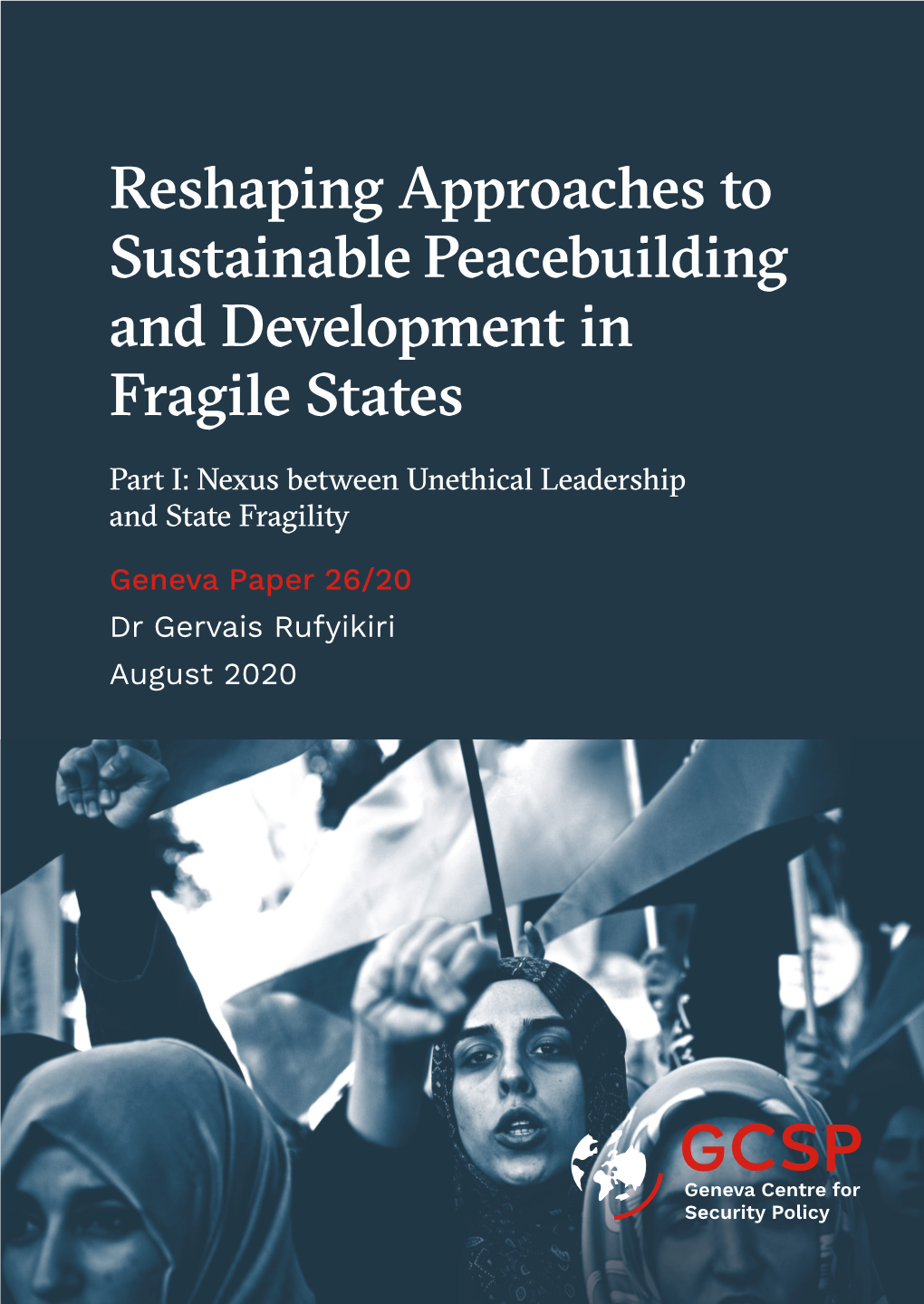 Reshaping Approaches to Sustainable Peacebuilding and Development in Fragile States