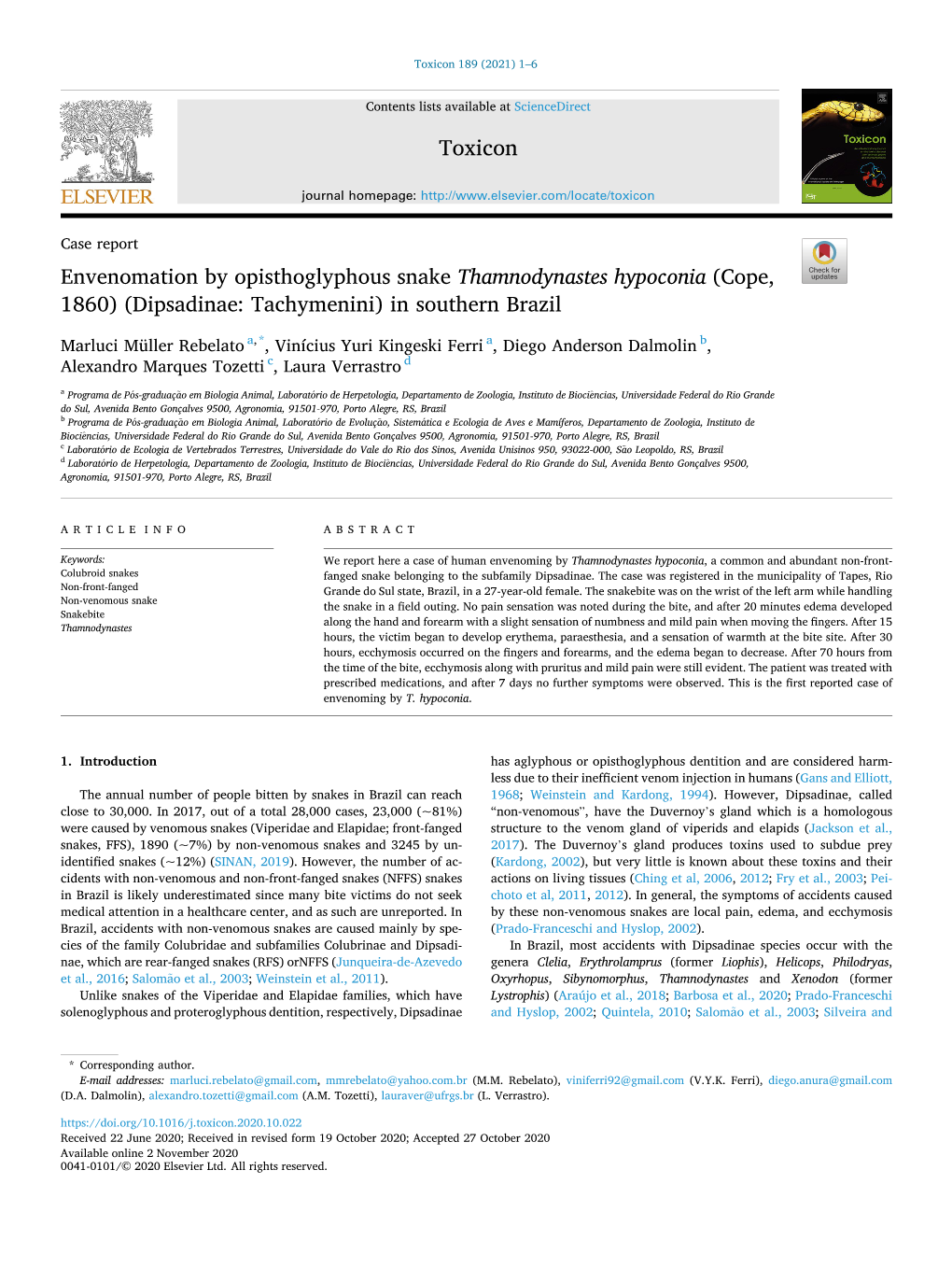 Envenomation by Opisthoglyphous Snake Thamnodynastes Hypoconia (Cope, 1860) (Dipsadinae: Tachymenini) in Southern Brazil