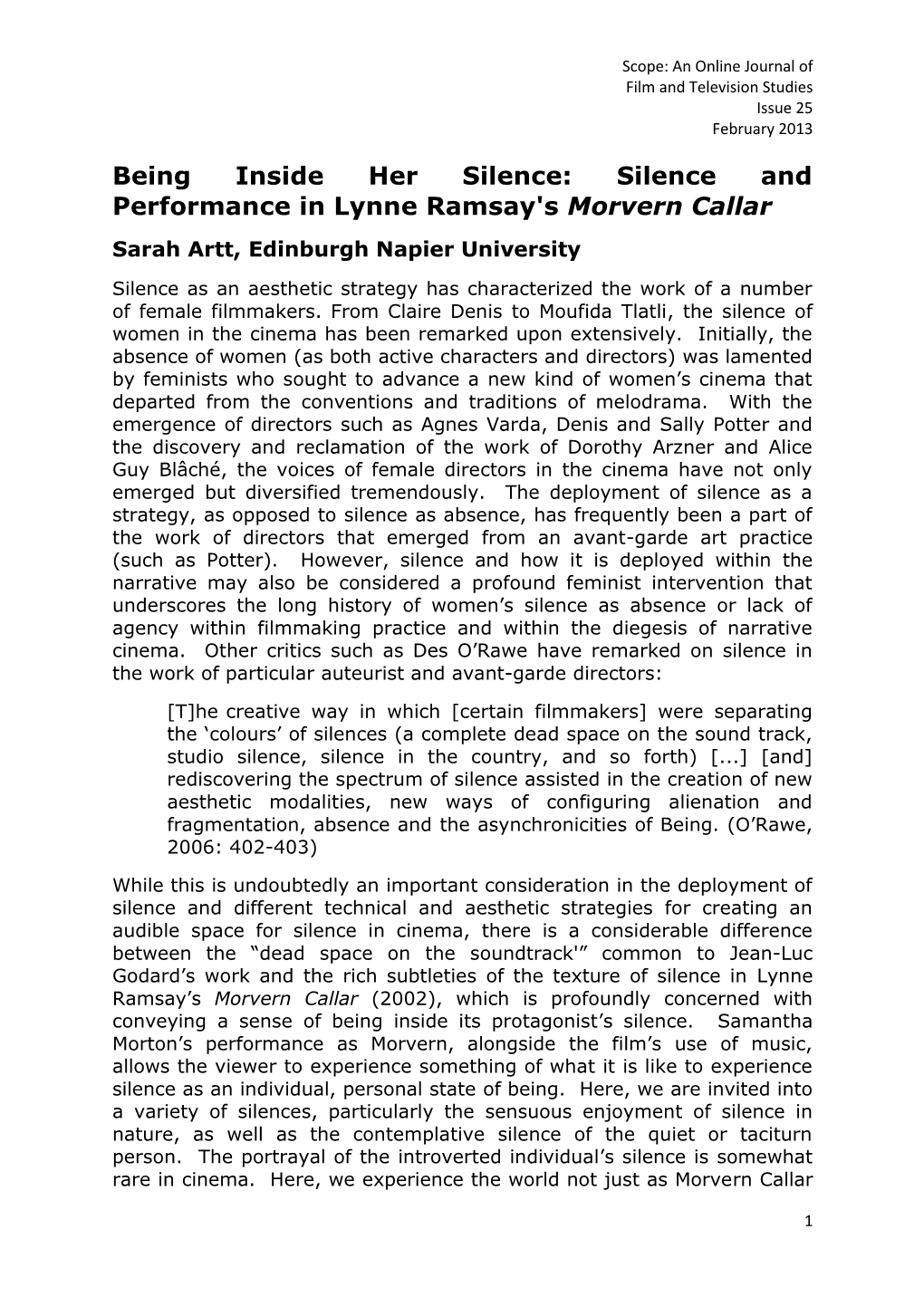 Being Inside Her Silence: Silence and Performance in Lynne Ramsay's Morvern Callar Sarah Artt, Edinburgh Napier University