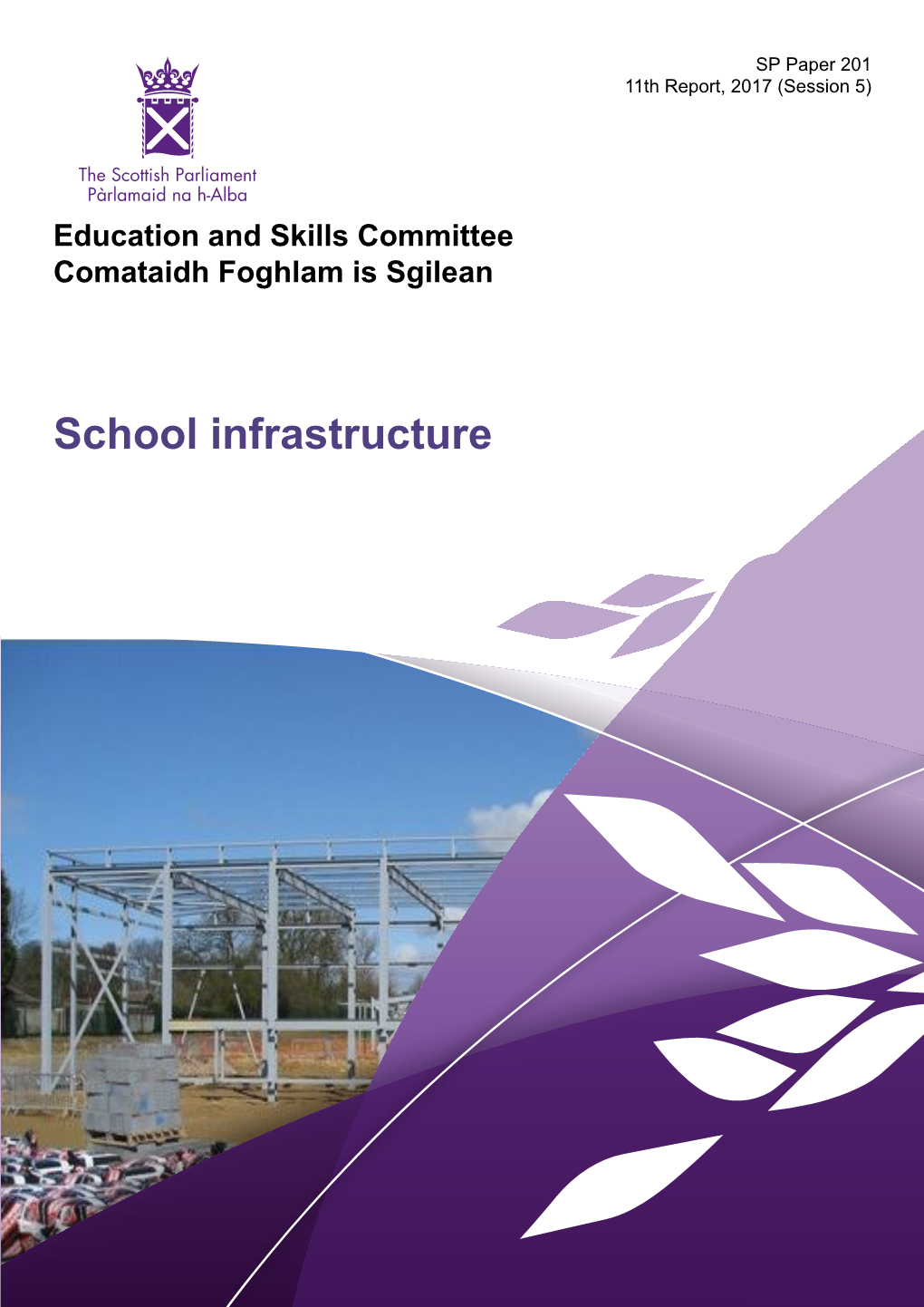 School Infrastructure Published in Scotland by the Scottish Parliamentary Corporate Body