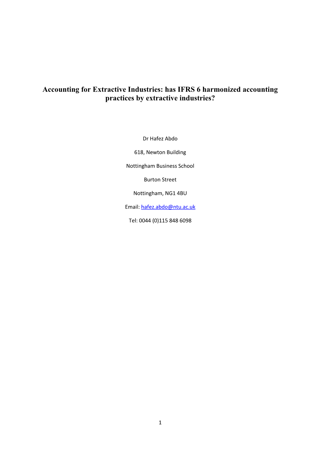 Accounting for Extractive Industries: Has IFRS 6 Harmonized Accounting Practices by Extractive Industries?