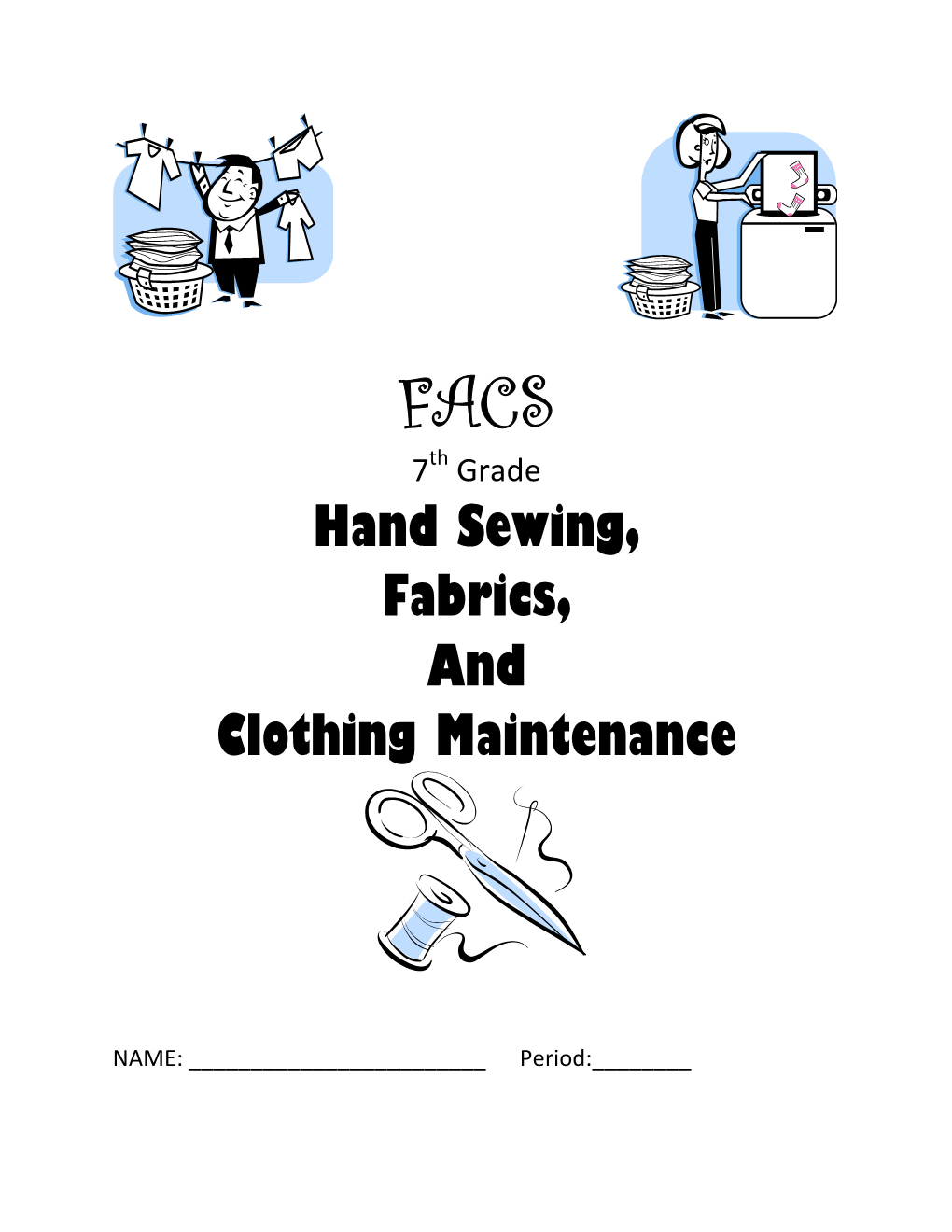 Hand Sewing, Fabrics, and Clothing Maintenance