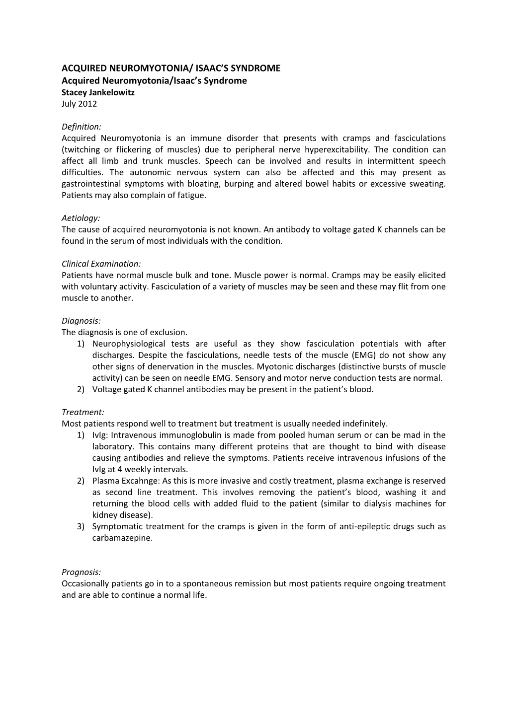 ACQUIRED NEUROMYOTONIA/ ISAAC’S SYNDROME Acquired Neuromyotonia/Isaac’S Syndrome Stacey Jankelowitz July 2012