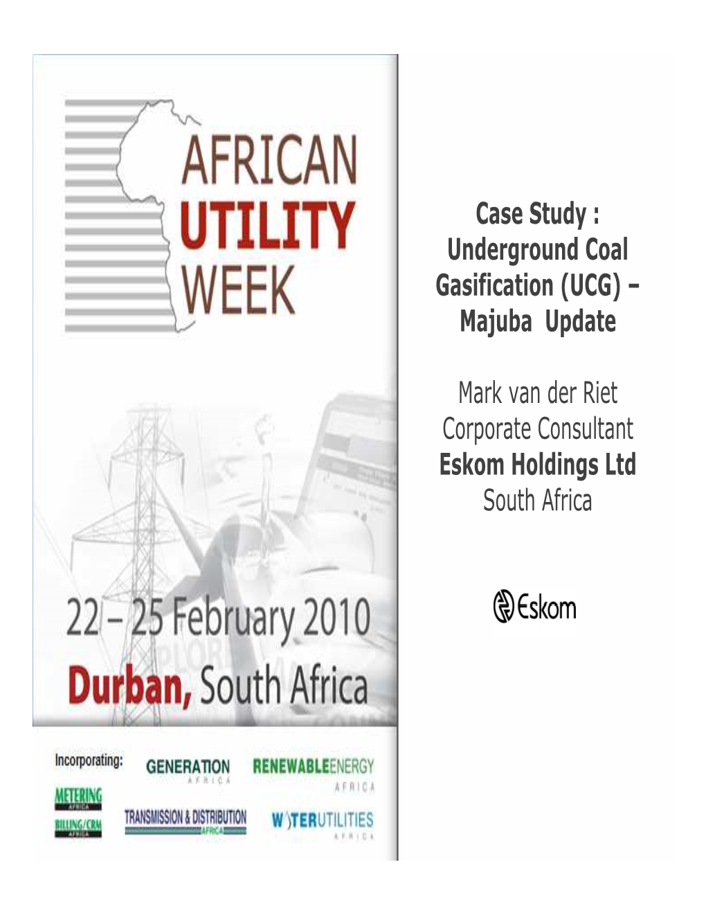 (UCG) – Majuba Update Mark Van Der Riet Corporate Consultant Eskom