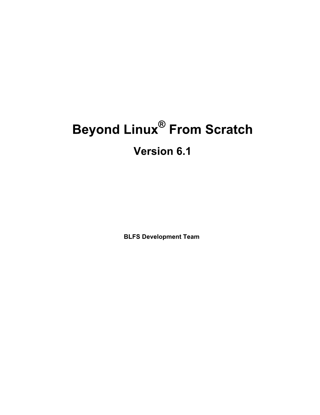 Beyond Linux from Scratch - Version 6.1