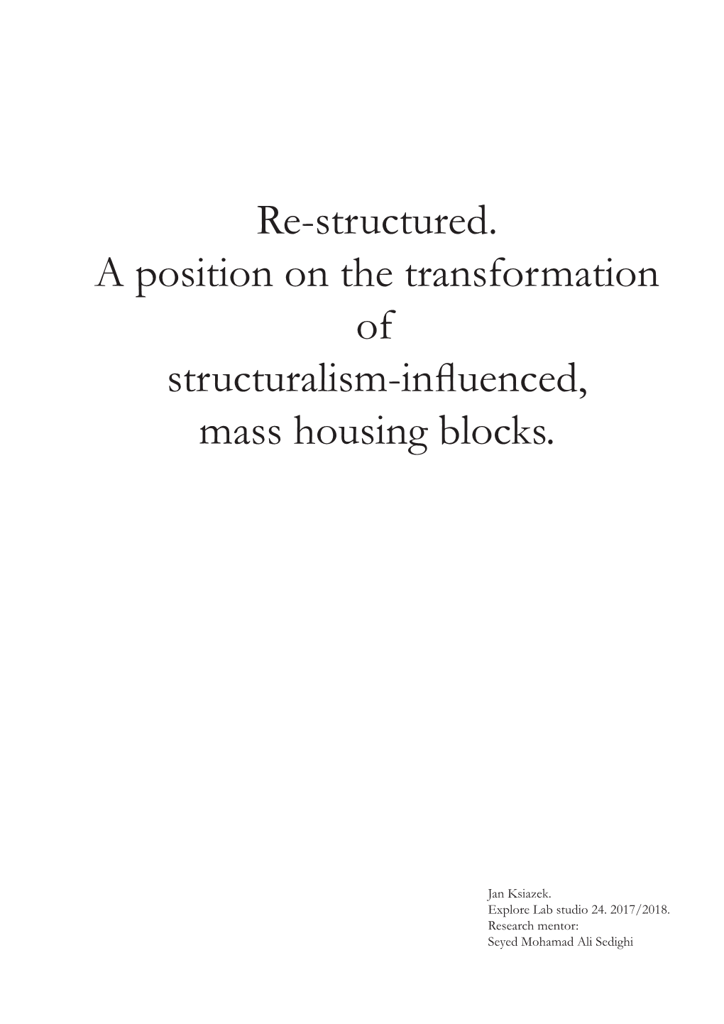 Re-Structured. a Position on the Transformation of Structuralism-Influenced, Mass Housing Blocks