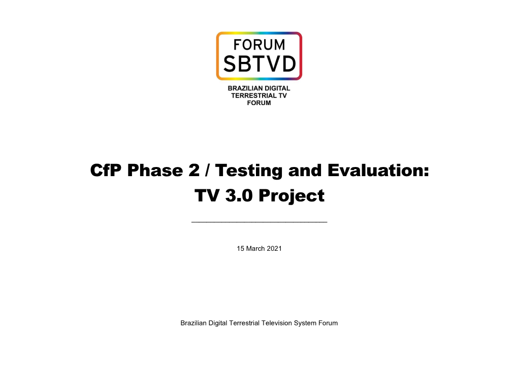Cfp Phase 2 / Testing and Evaluation: TV 3.0 Project