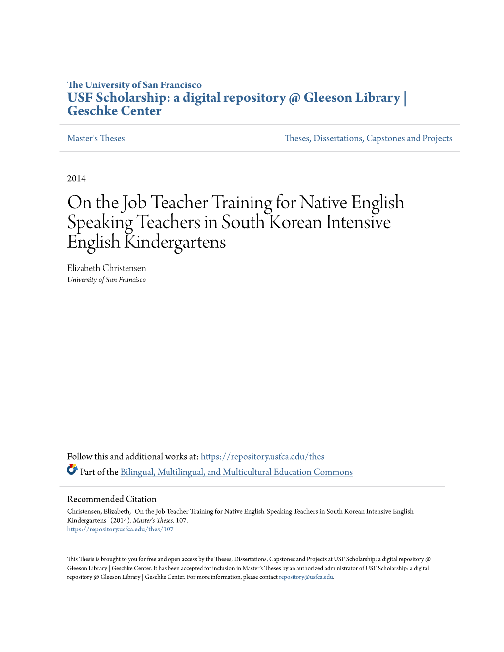 On the Job Teacher Training for Native English-Speaking Teachers in South Korean Intensive English Kindergartens" (2014)