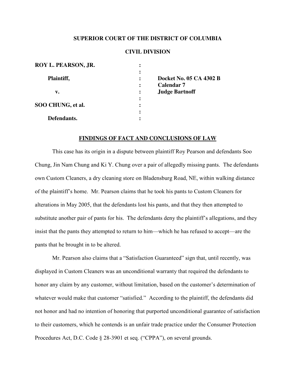 SUPERIOR COURT of the DISTRICT of COLUMBIA CIVIL DIVISION ROY L. PEARSON, JR. : : Plaintiff, : Docket No. 05 CA 4302 B : Calenda