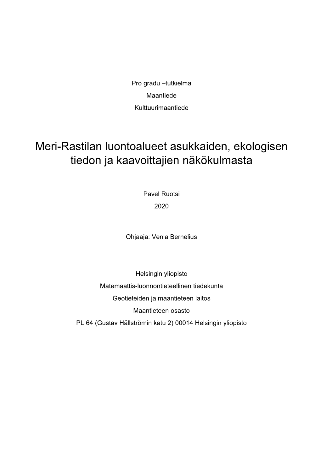 Meri-Rastilan Luontoalueet Asukkaiden, Ekologisen Tiedon Ja Kaavoittajien Näkökulmasta