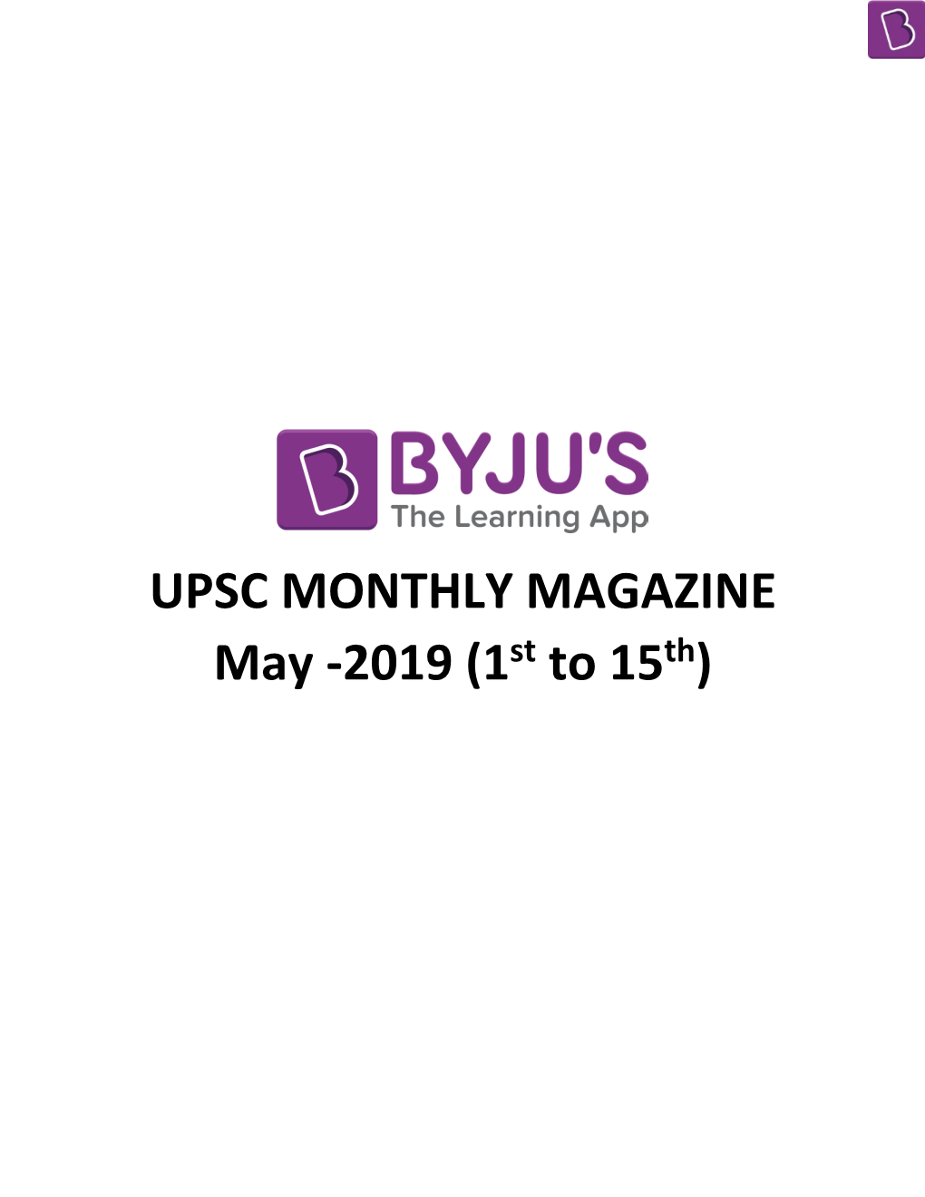 UPSC MONTHLY MAGAZINE May -2019 (1St to 15Th)