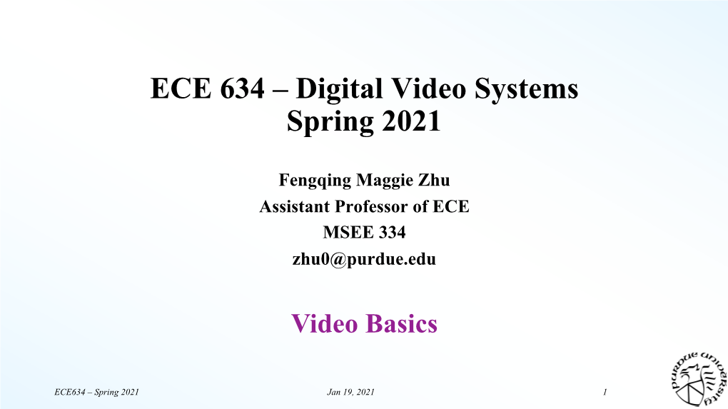 ECE 634 – Digital Video Systems Spring 2021