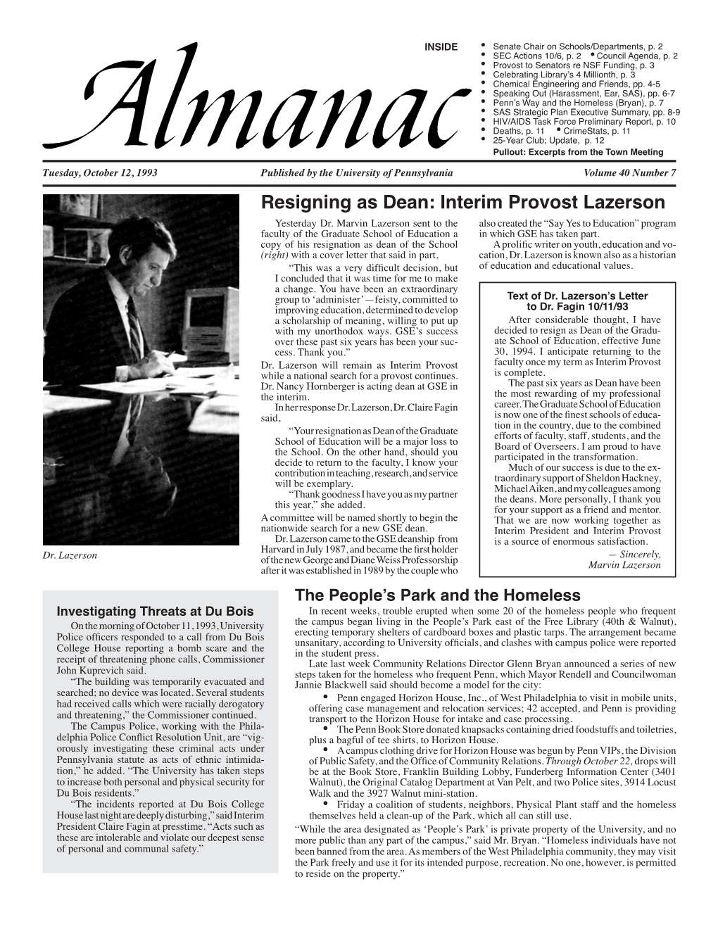 October 12, 1993 Published by the University of Pennsylvania Volume 40 Number 7 Resigning As Dean: Interim Provost Lazerson Yesterday Dr