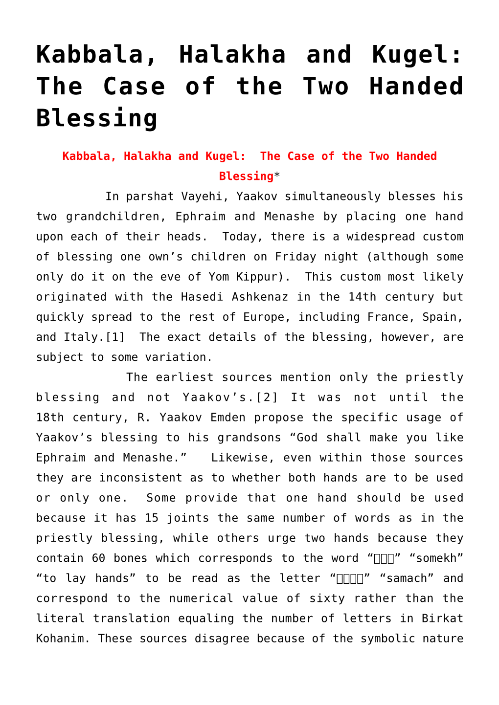 Kabbala, Halakha and Kugel: the Case of the Two Handed Blessing