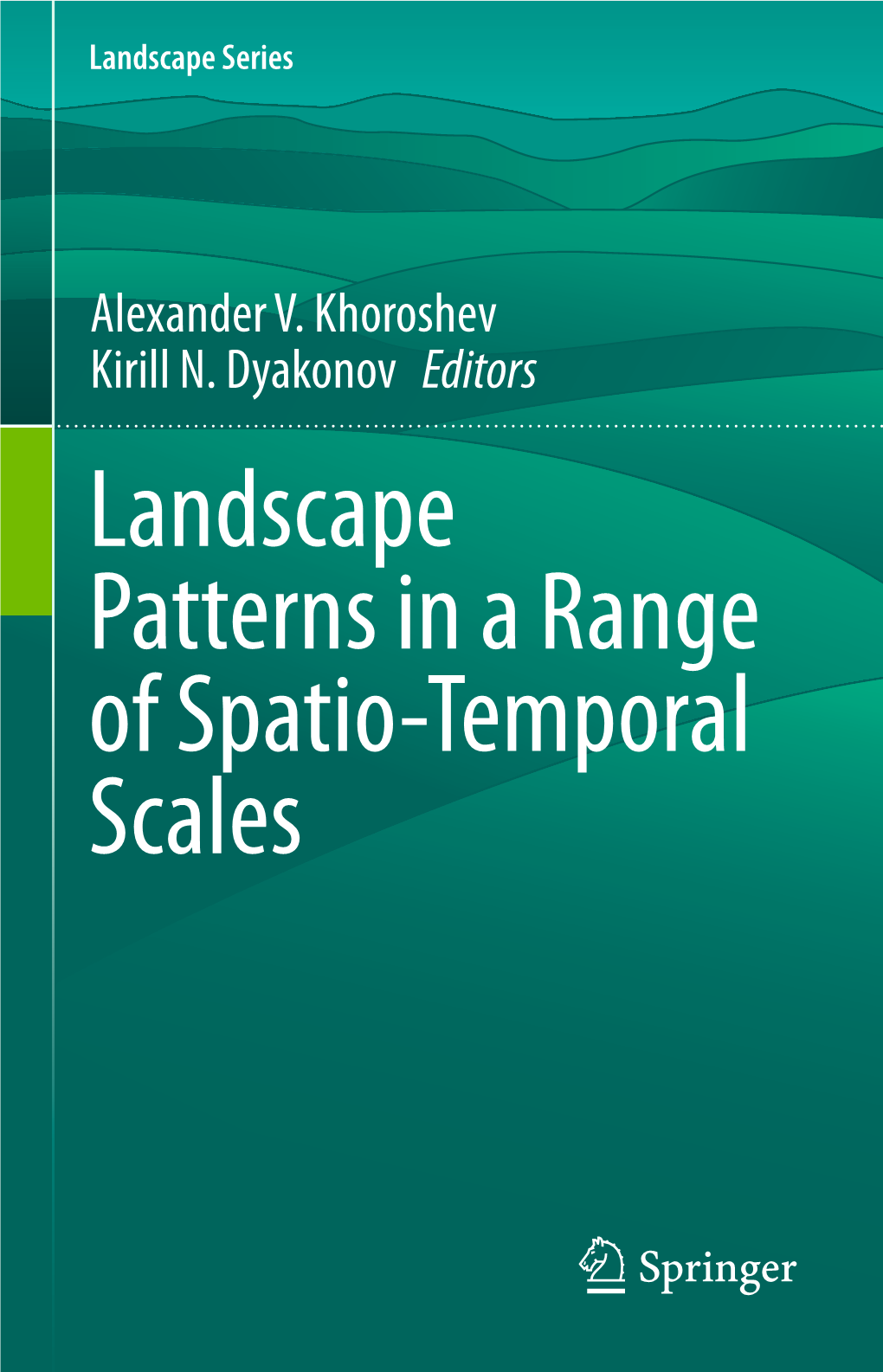 Landscape Patterns in a Range of Spatio-Temporal Scales