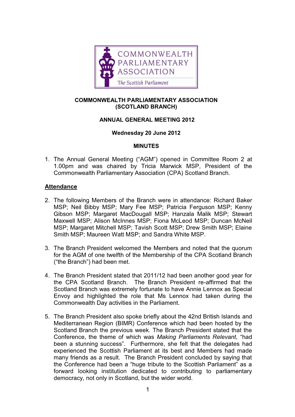 AGM”) Opened in Committee Room 2 at 1.00Pm and Was Chaired by Tricia Marwick MSP, President of the Commonwealth Parliamentary Association (CPA) Scotland Branch