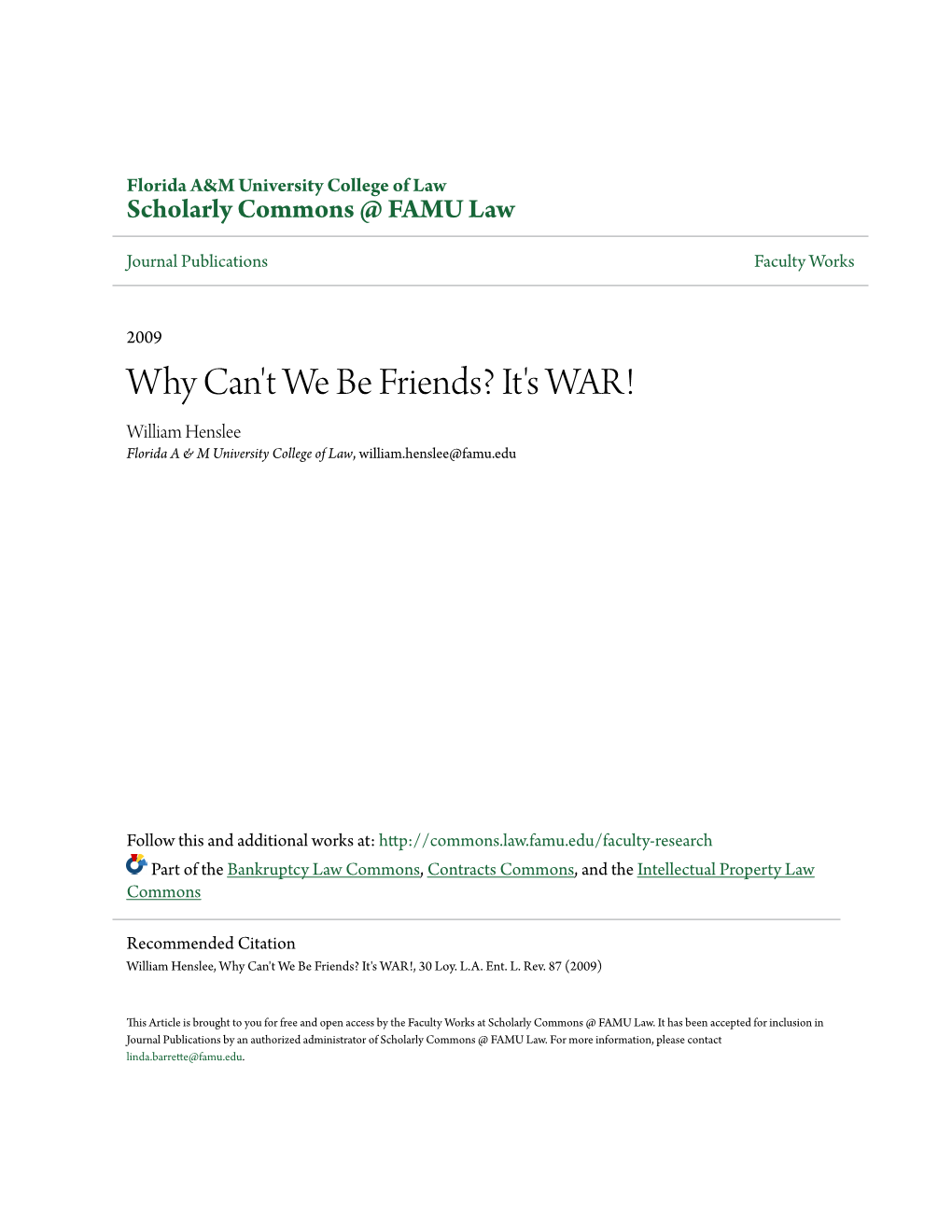 Why Can't We Be Friends? It's WAR! William Henslee Florida a & M University College of Law, William.Henslee@Famu.Edu