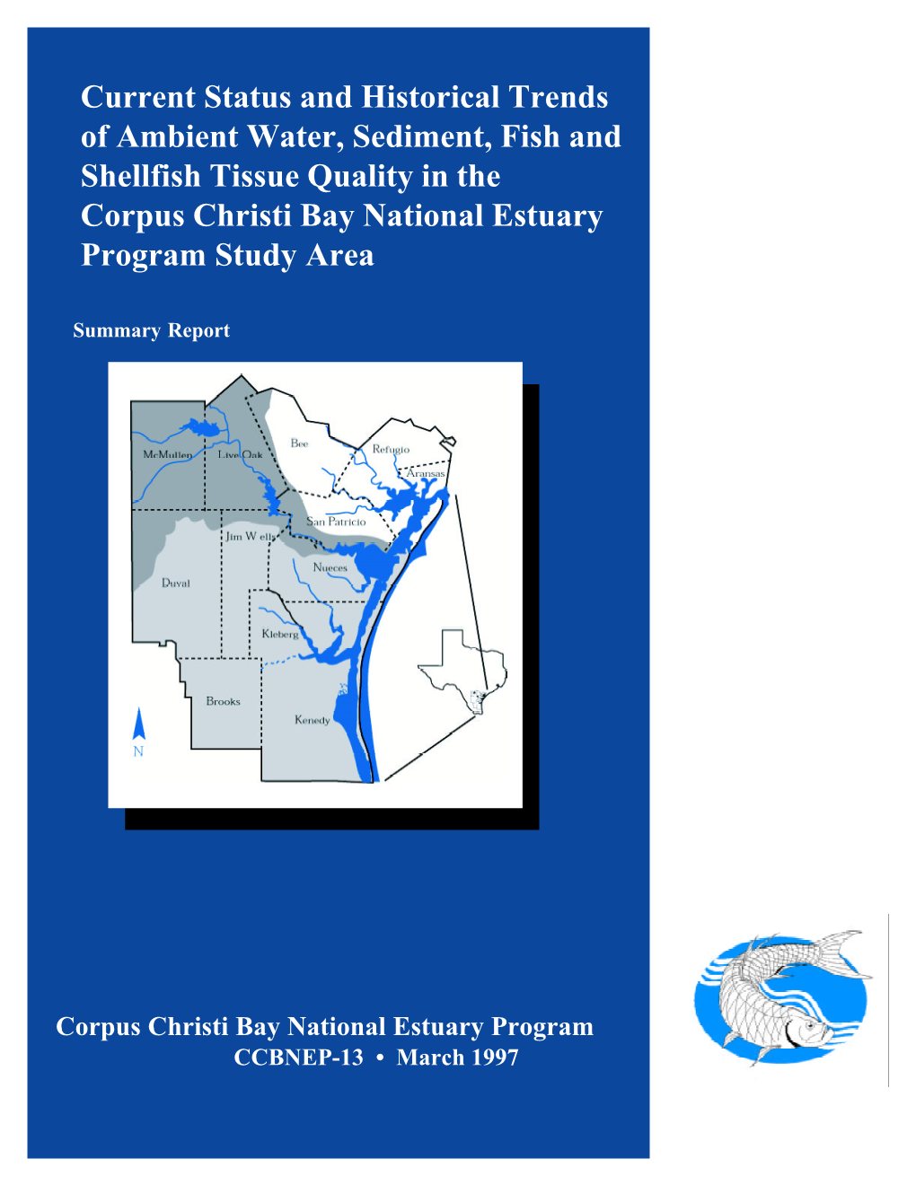 Current Status and Historical Trends of Ambient Water, Sediment, Fish and Shellfish Tissue Quality in the CCBNEP Study Area