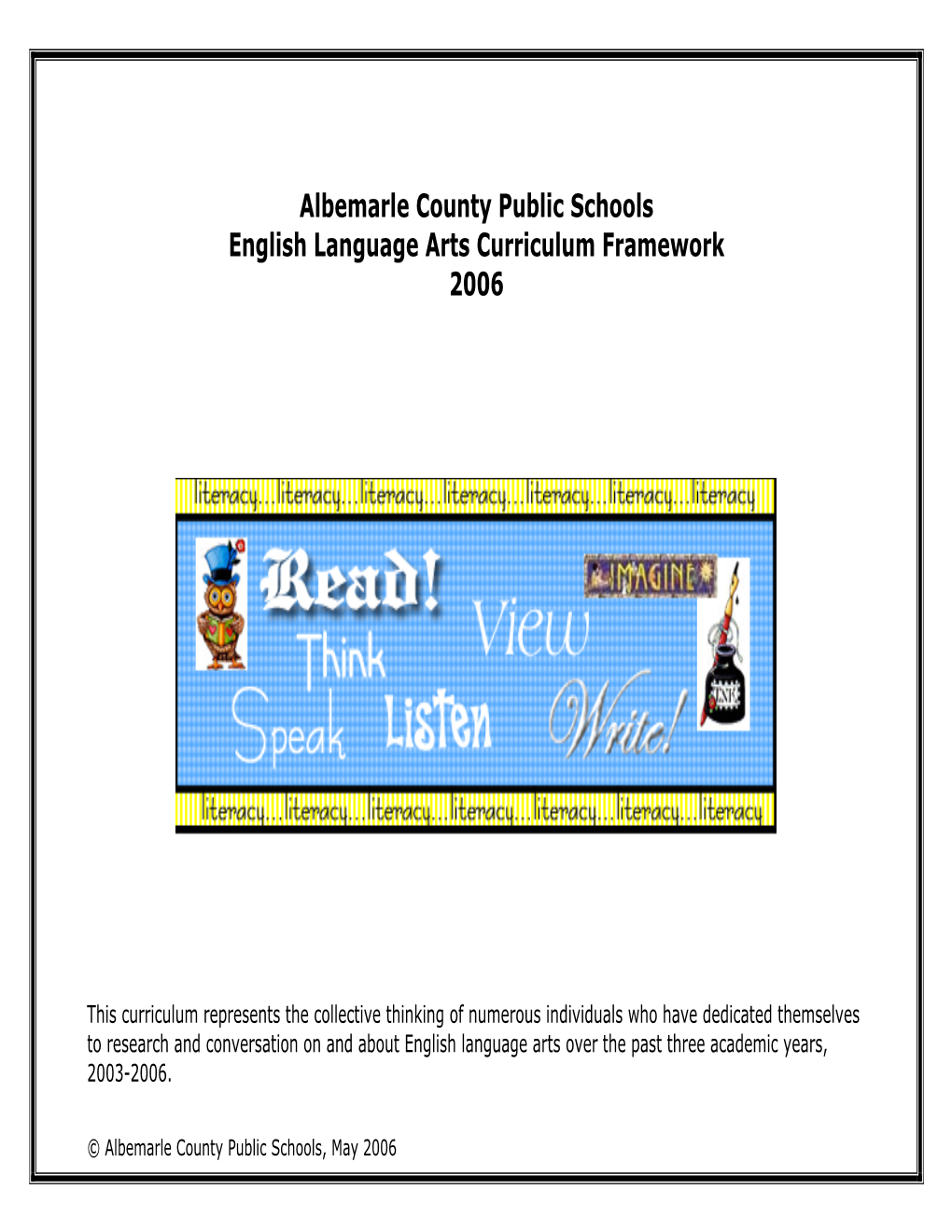 Albemarle County Public Schools English Language Arts Curriculum Framework 2006