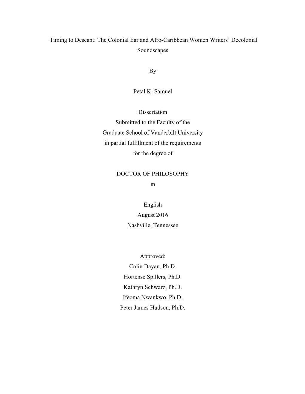 Timing to Descant: the Colonial Ear and Afro-Caribbean Women Writers' Decolonial Soundscapes by Petal K. Samuel Dissertation