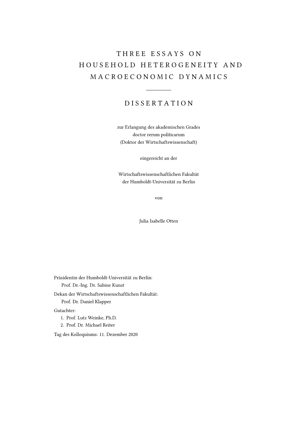 Three Essays on Household Heterogeneity and Macroeconomic