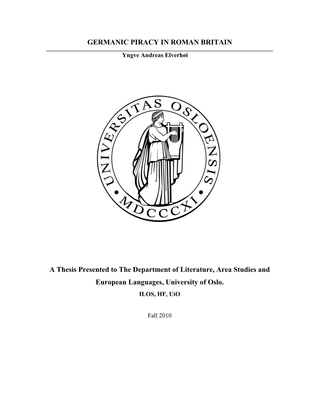 GERMANIC PIRACY in ROMAN BRITAIN Yngve Andreas Elverhøi