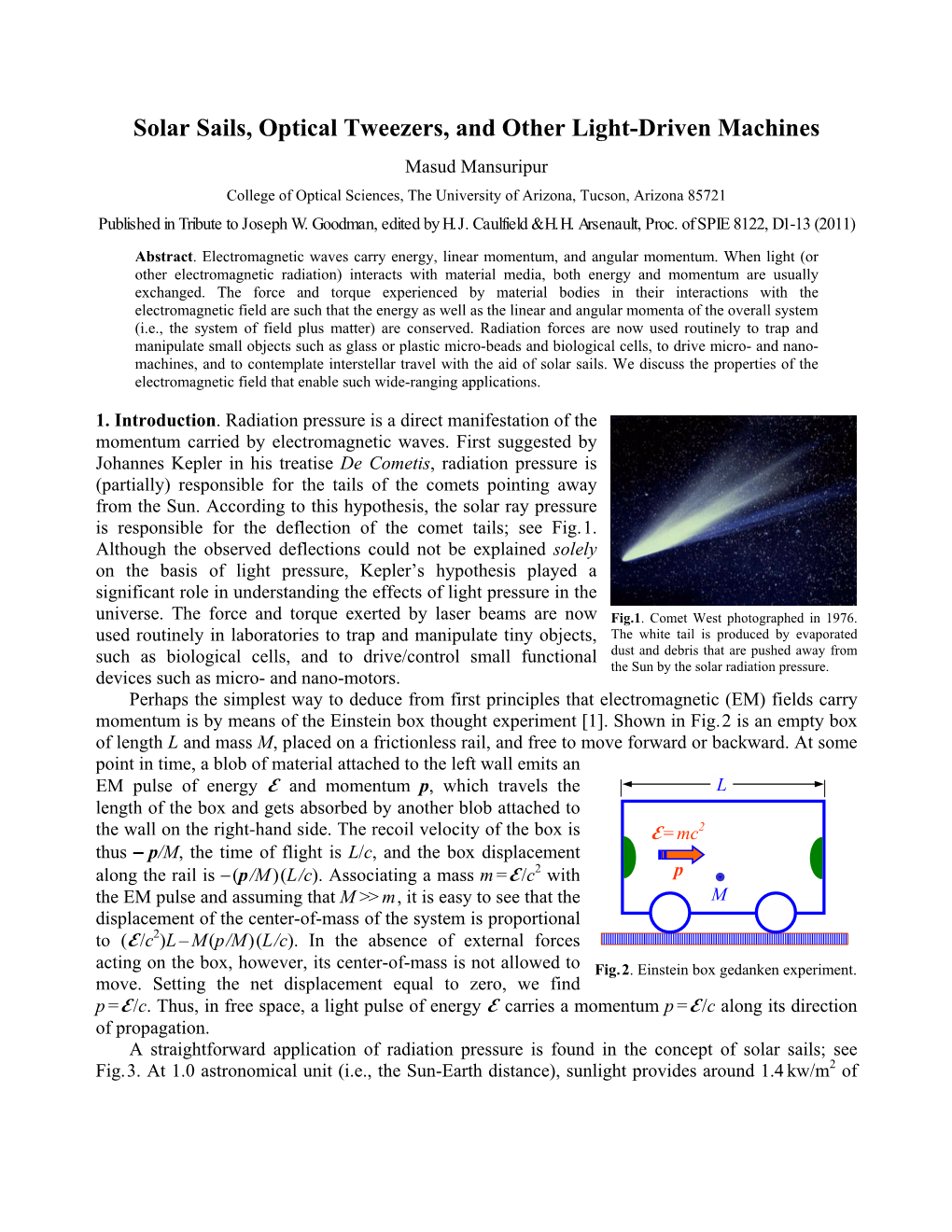 Solar Sails, Optical Tweezers, and Other Light-Driven Machines